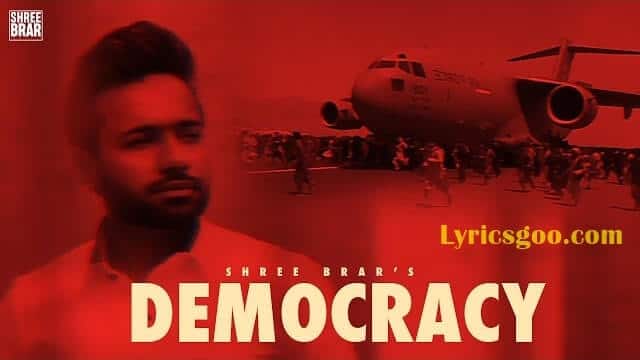Democracy Lyrics - Shree Brar