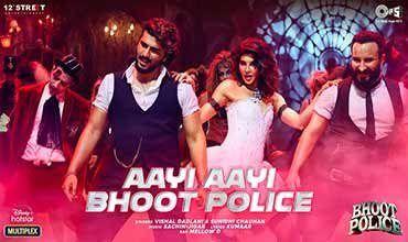 Aayi Aayi Bhoot Police lyrics in Hindi