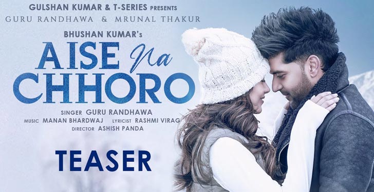 AISE NA CHHORO LYRICS - GURU RANDHAWA
