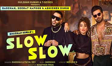 स्लो स्लो Slow Slow Lyrics in Hindi - Badshah and Payal Dev